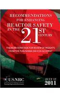 Recommendations for Enhancing Reactor Safety in the 21st Century