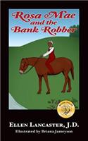 Rosa Mae and the Bank Robber