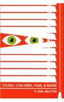 Thugs-Con Men- Pigs and More: (English)