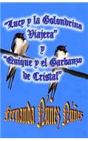 Lucy y la Golondrina Viajera y Quique y el Garbanzo de Cristal