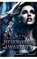 Kasadya Hellhound Awakened: (Kasadya)