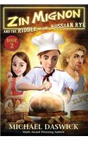 ZIN MIGNON and the RIDDLE of the RUSSIAN RYE