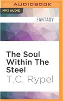 The Soul Within the Steel