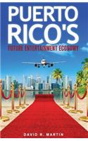 Puerto Rico's Future Entertainment Economy