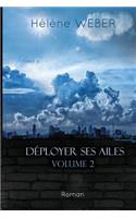 Déployer ses ailes (Volume 2)