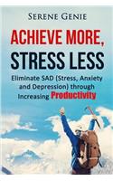 Achieve More, Stress Less