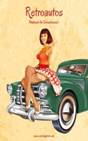 Retroautos-Malbuch für Erwachsene 1: (1 Retroautos)