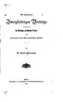 Die Sogenannten Zweigliedrigen Verträge, Insbesondere Die Verträge zu Gunsten Dritter Nach Gemeinem und Österreichischem Rechte