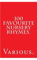 100 Favourite Nursery Rhymes.