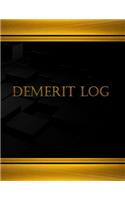 Demerit Log (Journal, Log book - 125 pgs, 8.5 X 11 inches)