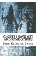 Ghosts I Have Met and Some Others