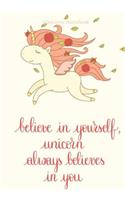 Unicorn Notebook: Believe in Yourself: Blank Lined Journal: Notebook for Women, Teens, Girls(Blank Notebooks and Journals)