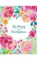 Be Strong & Courageous