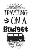 Traveling On A Budget: Blank Vacation Planner & Organizer