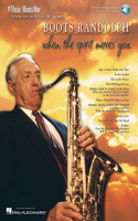 Boots Randolph - When the Spirit Moves You: Music Minus One for Tenor Sax, Alto Sax or Trumpet [With CD]