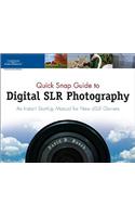 Quick Snap Guide to Digital SLR Photography