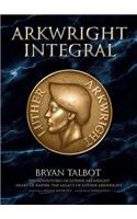 Arkwright Integral: The Adventures of Luther Arkwright, Heart of Empire: The Legacy of Luther Arkwright
