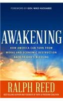 Awakening: How America Can Turn from Economic and Moral Destruction Back to Greatness