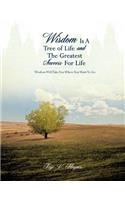 Wisdom Is A Tree of Life and The Greatest Success For Life