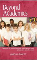 Beyond Academics: Supporting the Mental, Emotional, and Behavioral Health of Students in Catholic Schools (Hc)