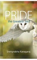 Pride, the Greatest Sin?