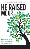 He Raised Me Up: (English)