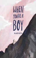 When You're a Boy
