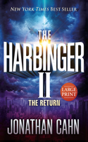 Harbinger II Large Print, The: The Return
