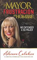 mayor frustración del hombre