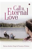 Call it, Eternal Love