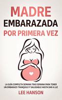 Madre Embarazada por Primera Vez