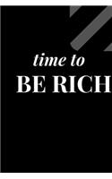 Time to Be Rich