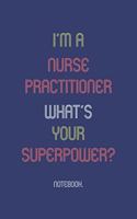 I'm A Nurse Practitioner What Is Your Superpower?
