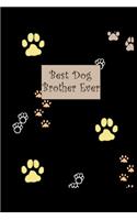 Best Dog Brother Ever Notebook Birthday Gift