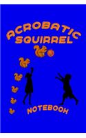 Acrobatic Squirrel Basketball Notebook