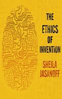 The Ethics of Invention Lib/E