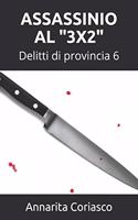 Assassinio Al 3x2: Delitti di provincia 6