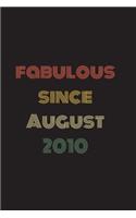 Fabulous Since August 2010: Blank Lined Birthday Notebook