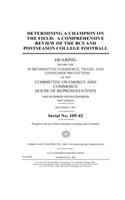 Determining a champion on the field: a comprehensive review of the BCS and postseason college football