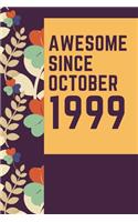 Awesome Since October 1999 Notebook Birthday Gift: Lined Notebook / Journal Gift, 120 Pages, 6x9, Soft Cover, Matte Finish