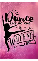 Dance Like No One Is Watching