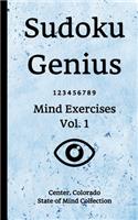 Sudoku Genius Mind Exercises Volume 1: Center, Colorado State of Mind Collection