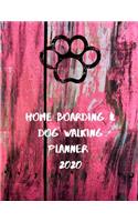 Home Boarding and Dog Walking Planner 2020