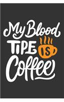 My blood tipe is coffee Journal