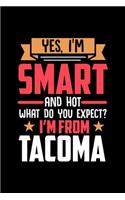 Yes, I'm Smart And Hot What Do You Except I'm From Tacoma