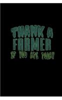 Thank a farmer if you ate today