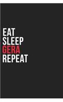 Eat Sleep Gera Repeat
