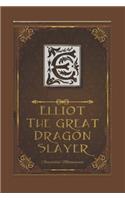 Elliot The Great Dragon Slayer