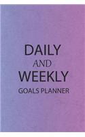 Daily and Weekly Goals