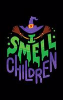 I Smell Children: 6x9 inches checkered notebook, 120 Pages, Composition Book and Journal, gift for halloween witch lover